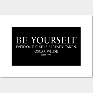 Be yourself, everyone else is already taken. Inspirational Motivational quotes by Oscar Wilde - Irish poet white Posters and Art